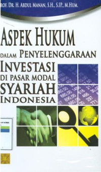 Aspek hukum dalam penyelenggaraan investasi di pasar modal syariah indonesia