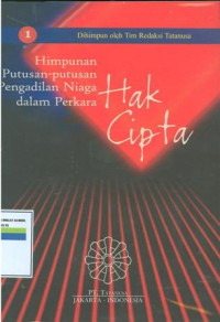 Himpunan putusan-putusan pengadilan niaga dalam perkara hak cipta