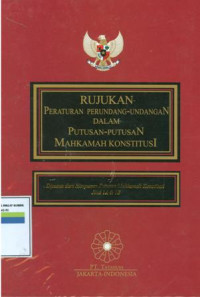 Rujukan peraturan perundang-undangan dalam putusan-putusan Mahkamah Konstitusi