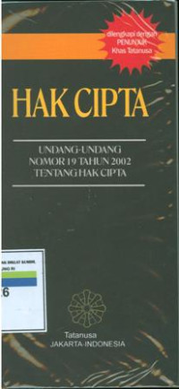 Hak cipta:undang-undang nomor 19 tahun 2002 tentang hak cipta