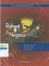 Rakyat dan negara dalam pengadaan tanah untuk bangunan:pelajaran filsafat,teori ilmu dan jurisprudensi