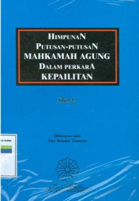 Himpunan putusan-putusan Mahkamah Agung dalam perkara kepailitan: jilid 22 tahun 2006