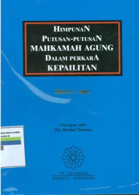 Himpunan putusan-putusan Mahkamah Agung dalam perkara kepailitan: jilid 23 tahun 2007