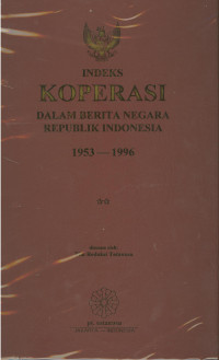 Indeks koperasi dalam berita negara Republik Indonesia 1953-1996