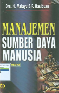 Manajemen sumber daya manusia:edisi revisi