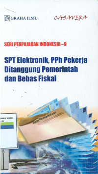 Seri perpajakan indonesia 9:SPT elektronik,pph,ditanggung pemerintah dan bebes fiskal