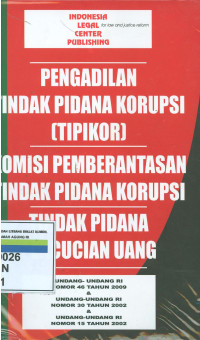 Pengadilan tindak pidana korupsi (TIPIKOR) komisi pemberantasan tindak pidana korupsi tindak pidan pencucuian uang