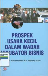 Prospek usaha kecil dalam wadah inkubator bisnis