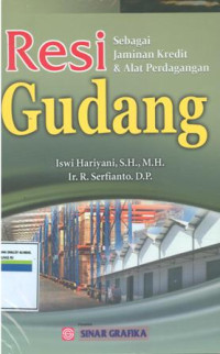 Resi sebagai jaminan kredit dan alat perdagangan gudang