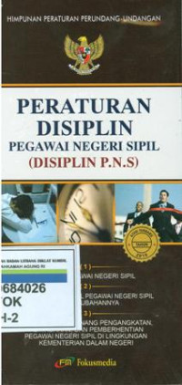 Himpunan peraturan perundang-undangan peraturan disiplin pegawai negeri sipil (disiplin PNS)