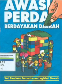 Awasi perda berdayakan daerah:seri panduan pemantauan legislasi daerah