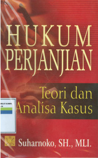 Hukum perjanjian:teori dan analisa kasus