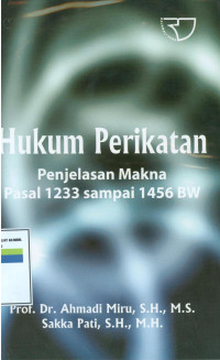 Hukum perikatan: penjelasan makna pasal 1233 sampai 1456 BW