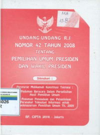 Undang-undang RI nomor 42 tahun 2008 tentang pemilihan umum presiden dan wakil presiden