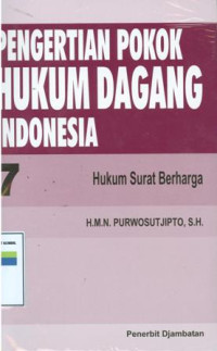 Pengertian pokok hukum dagang indonesia 7 :hukum surat berharga