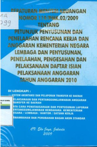 Peraturan menteri keuangan nomor 119/pmk.02/2009 tentang petunjuk penyusunan dan penelaahan rencana kerja dan anggaran kementrian negara lembaga dan penyusunan,penelaahan,pengesahan dan pelaksanaan daftar isian pelaksanaan anggaran tahun anggaran 2010