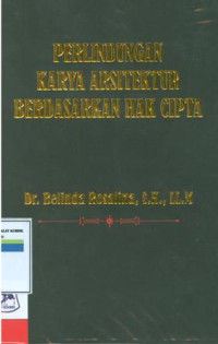 Perlindungan karya arsitektur berdasarkan hak cipta