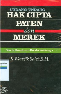 Undang-undang hak cipta, paten dan merek: serta peraturan pelaksanaanya