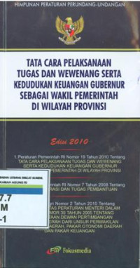 Tata cara pelaksanaan tugas dan wewenang serta kedudukan keuangan gubernur sebagai wakil pemerintah di wilayah propinsi