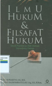 Ilmu hukum dan filsafat hukum: studi pemikiran ahli hukum sepanjang zaman