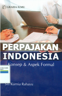 Perpajakan indonesia:konsep dan aspek formal