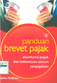 Panduan brevet pajak: akuntansi pajak dan ketentuan umum perpajakan