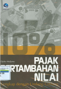 Pajak pertambahan nilai:lengkap dengan undang-undang