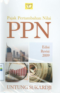 Pajak pertambahan nilai PPN: edisi revisi 2009