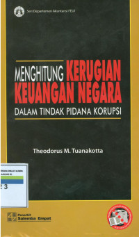 Menghitung kerugian keuangan negara dalam tindak pidana korupsi