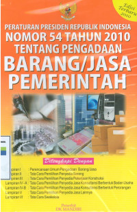 Peraturan presiden republik indonesia nomor 54 tahun 2010 tentang pengadaan barang dan jasa pemerintah