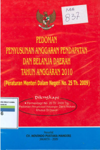 Pedoman penyusunan pendapatan dan belanja daerah tahun anggaran 2010:peraturan menteri dalam negeri no. 25 tahun 2009