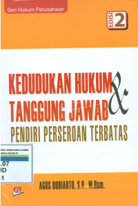 Kedudukan hukum dan tanggung jawab pendiri perseroan terbatas