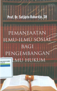 Pemanfaatan ilmu-ilmu sosial bagi pengembangan ilmu hukum