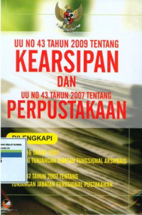 UU No.43 tahun 2009 tentang kearsipan dan UU No.43 tahun 2007 tentang perpustakaan