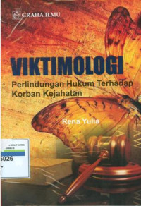 Viktimologi:perlindungan hukum terhadap korban kejahatan