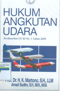 Hukum angkutan udara:berdasarkan UU RI No.1 tahun 2009