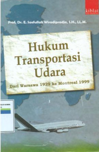 Hukum transportasi udara:dari warsawa 1929 ke montreal 1999