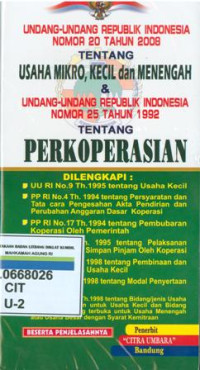 Undang-undang Republik indonesia nomor 20 tahun 2008 tentang usaha mikro kecil dan menengah dan undang-undang Republik indonesia nomor 25 tahun 1992 tentang perkoperasian