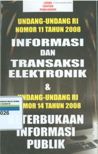 UU RI NO.11 tahun 2008 Tentang informasi dan transaksi elektronik