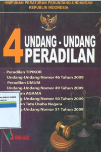 Himpunan peraturan perundang-undangan Republik Indonesia:empat undang-undang peradilan