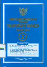 Himpunan peraturan tentang tranportasi di indonesia tahun 2010