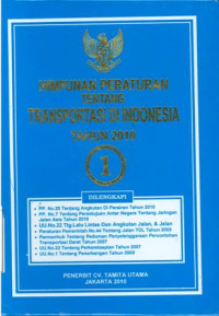 Himpunan peraturan tentang tranportasi di indonesia tahun 2010