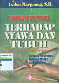 Image of Tindakan pidana terhadap nyawa dan tubuh:pemberantasan dan prevensinya