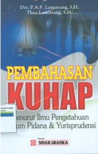 Pembahasan KUHAP:menurut ilmu pengetahuan hukum pidana dan yurisprudensi