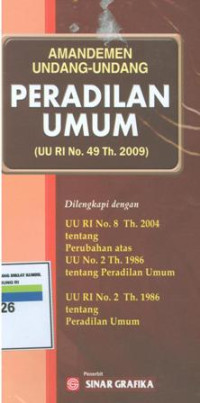 Amandemen undang-undang peradilan umum:UU RI No.49 tahun 2009