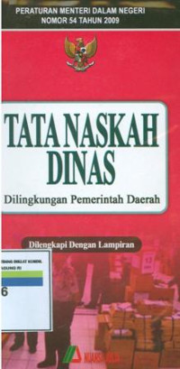 Peraturan menteri dalam negeri nomor 54 tahun 2009:tata naskah dinas:dilingkungan pemerintah daerah