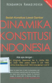 Bedah Konstitusi lewat gambar:Dinamika konstisusi Indonesia