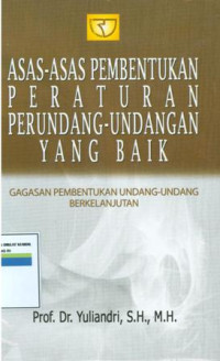 Asas-asas pembentukan peraturan perundang-undangan yang baik.