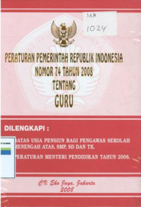 Peraturan pemerintah Republik Indonesia nomor 74 tahun 2008 tentang Guru.