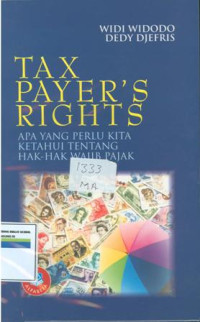 Tax Payer's Rights : Apa Yang Perlu Kita Ketahui Tentang Hak-Hak Pajak